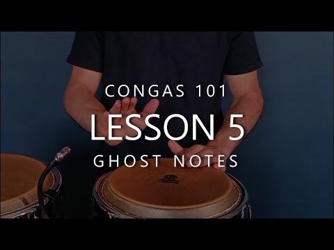 Congas 101 Lesson 5 - Ghost notes