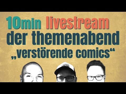 Der Themenabend im Livestream - Verstörende Comics