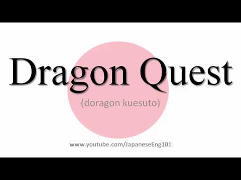 How to Pronounce Dragon Quest