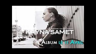 Kayna Samet - Madame Tout Le Monde (Son)