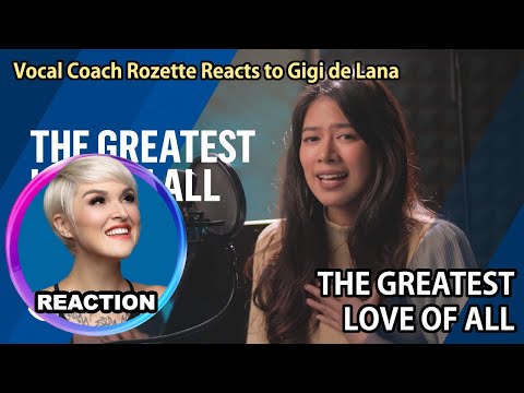Vocal Coach Reacts to Gigi de Lana - The Greatest Love of All #gigidelana #rozette #vocalcoach