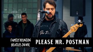 Please Mr Postman | THE BEATLES - TIMES SQUARE STATION