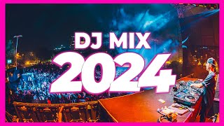 DJ MIX 2024 - Mashups & Remixes of Popular Songs 2024 | DJ Remix Club Music Party Songs Mix 2023 🥳