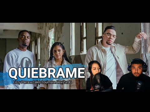 😇🔥Lizzy Parra x Cales Louima x Alex Zurdo - Quiébrame Remix// Reaccionamos!!🥺🙏