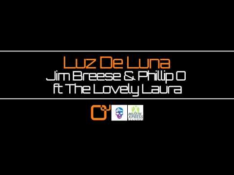 Jim Breese & Phillip O ft The Lovely Laura - Luz De Luna