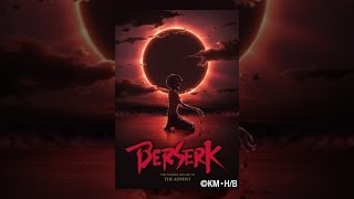 BERSERK: The Golden Age Arc III - The Advent