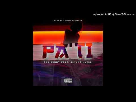 Pa Ti - Bad Bunny/Bryant Myers