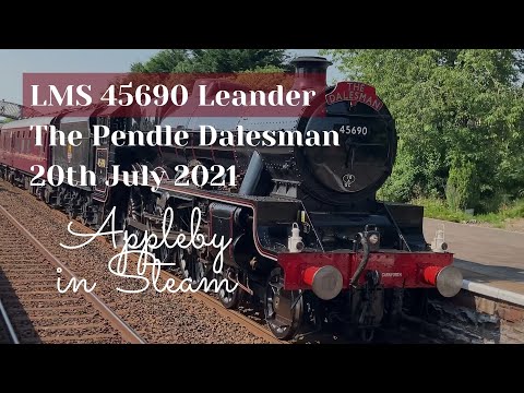 LMS 45690 "Leander" with "The Pendle Dalesman" at Appleby 2021/07/20 1Z52/1Z54