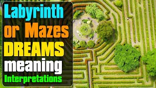 Labyrinth or Maze Dream Meaning | Did you dream about a maze or labyrinth?