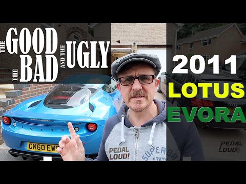2011 LOTUS EVORA S | THE GOOD, BAD & THE UGLY