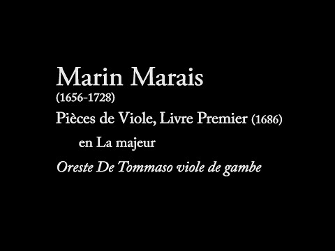 Pièces de Viole en La Majeur, Livre I, Marin Marais
