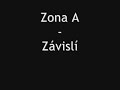 Závislí - Zóna A