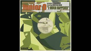 Junior O Presents Starchild - 2 Much Happened (Jr. O Club Mix)