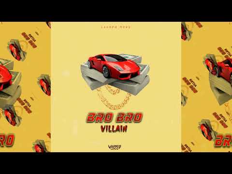 LBC Villain - Bro Bro (Official Audio)