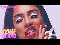 CYN SANTANA COME Remix Produced By RVelle