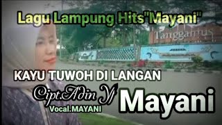 Download lagu KAYU TUWOH DI LANGAN _ Lagu Lampung 2025_ Vocal. MAYANI Cipt. Adin Yf#lagulampung#Lampungpesisir mp3