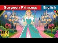 The Surgeon Princess Stories For Teenagers EnglishFairyTales