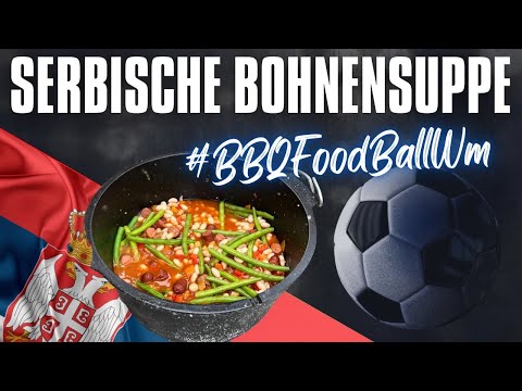 #BBQFoodBallWM / Serbische Bohnensuppe / Dutch Oven Rezept / deftiger Eintopf / Grillrezept / BBQ
