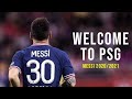 Lionel Messiᴴᴰ ► goosebumps - Travis Scott ● WELCOME TO PSG ● Skills and Goals 2020/2021