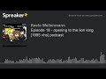 Episode 18 Opening To The Lion King 1995 Vhs Podcast Made With Spreaker