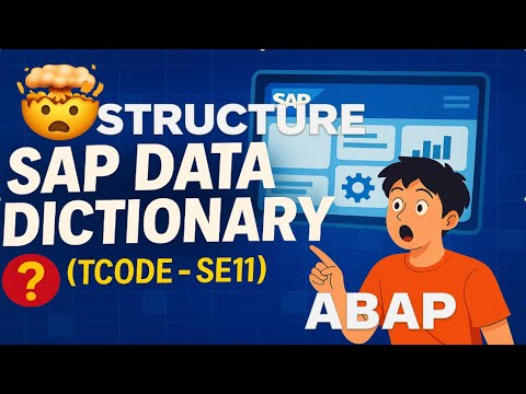 SAP Data Dictionary ( TCODE - SE11)
