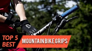 5 Best Mountain Bike Grips | Comfortable, Standard/Single Twist Shift Compatible | Review 2023