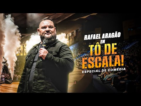 Especial de comédia -“TÔ DE ESCALA” com Rafael Aragão