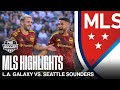 LA Galaxy vs. Seattle Sounders Highlights | MLS on FOX