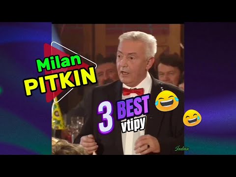 Milan PITKIN : Best vtipy ????????????
