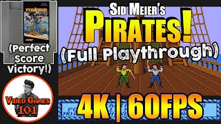 Sid Meier's Pirates (NES) | Perfect Score Ending Playthrough | 4K 60FPS | Video Games 101