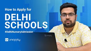 How to Apply for Delhi Schools | Delhi Nursery Admissions 2022-23