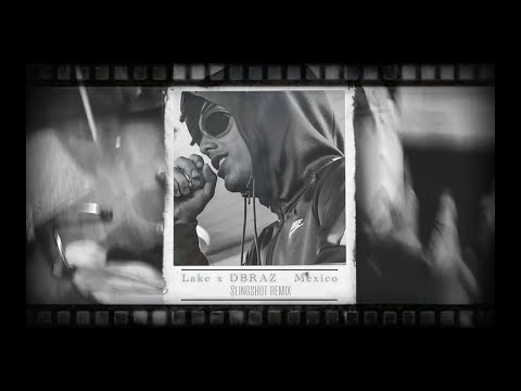 Lake X DBRAZ - México ($lingshot Remix)