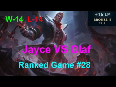 Ranked Game #28  /  Jayce VS Olaf Top
