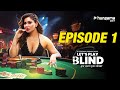 Let S Play Blind Episode 1 Leaked Todays Episode Streaming Now On Hungama OTT Hindi Web Series