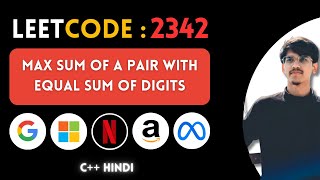 Download the video "Leetcode 2342. Max Sum of a Pair With Equal Sum of Digits | DSA | C++ | Hindi | Abhishek Sensei"
