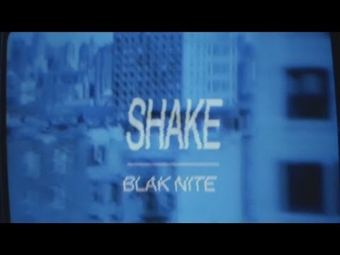 Blak Nite - Shake