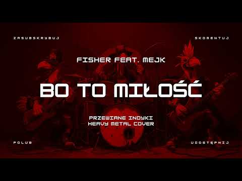 🔥 FISHER feat  MEJK - Bo to miłość (ale to heavy metal cover) 🔥🦃🤘 HIT | Przewiane Indyki