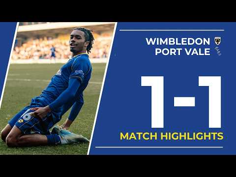 FIVE GAMES UNBEATEN 📈 | Highlights: Wimbledon 1-1 Port Vale 🟡🔵