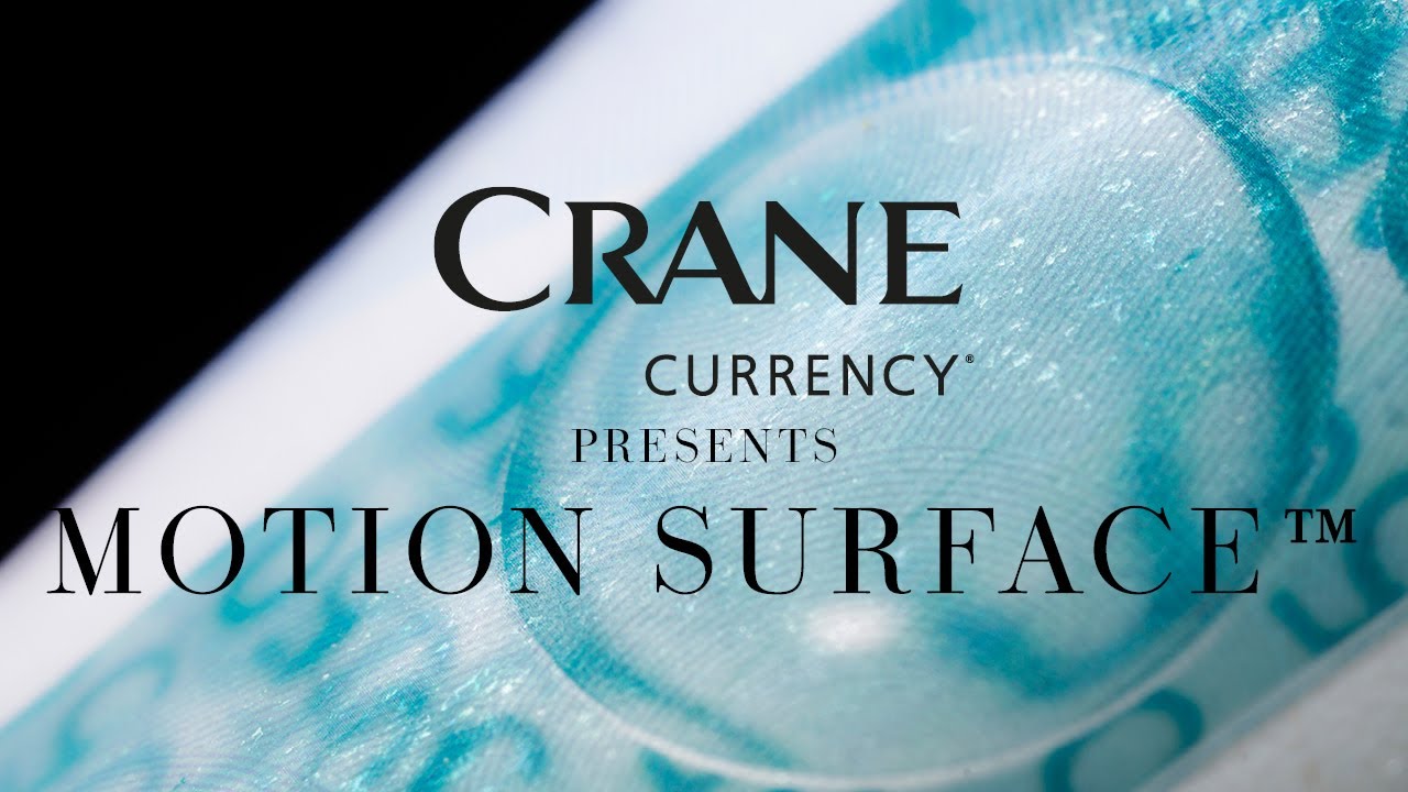 Crane Currency Presents MOTION SURFACE™