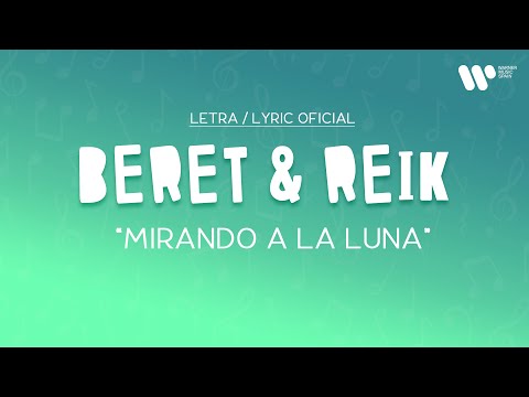 Beret, Reik - Mirando a la luna (Lyric Video Oficial | Letra Completa)