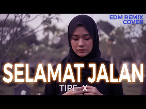Selamat Jalan – Tipe-X Emotional EDM Remix (Cover by ENDHERRA) Request 11