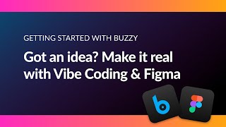 Got an Idea? Make It Real with Vibe Coding & Figma