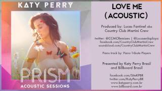 02 Katy Perry - Love Me (Acoustic) - PRISM ACOUSTIC SESSIONS