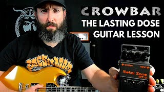 Crowbar Sludge Guitar Lesson &amp; TAB - The Lasting Dose - B Standard Tuning