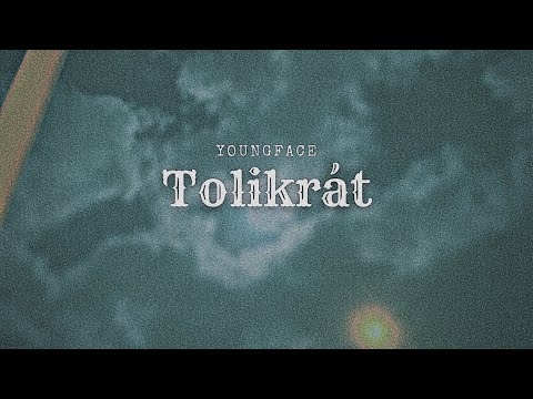 YoungFace - Tolikrát