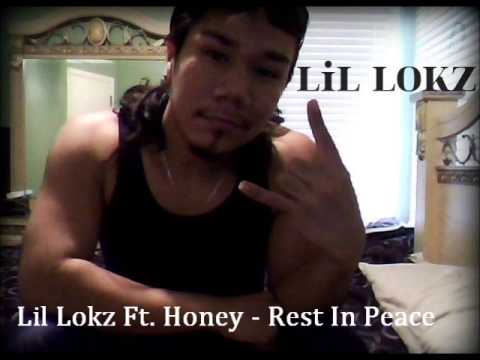 Lil Lokz Ft. Honey - Rest In Peace *2013