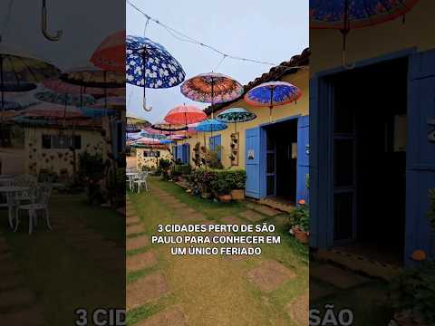 3 CIDADES PERTO DE SÃO PAULO PARA CONHECER EM UM ÚNICO FERIADO!
