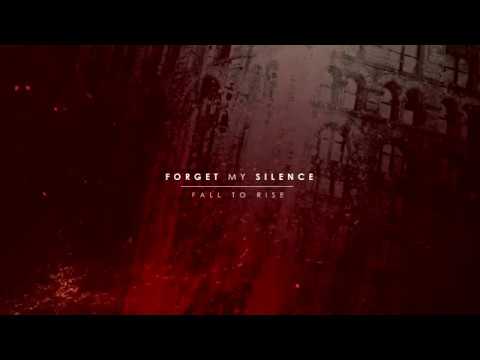 Forget My Silence - Fall to Rise(Official Album Stream) 2017