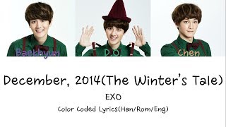 EXO-December, 2014(The Winter&#39;s Tale) Color Coded Lyrics(Han/Rom/Eng) | Hyop