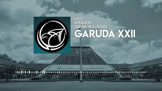 Lagu Angkatan Taruna Nusantara XXII - Garuda